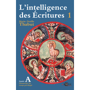 Intelligence des critures - volume 1 - Anne A