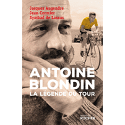 Antoine Blondin - La lgende du Tour