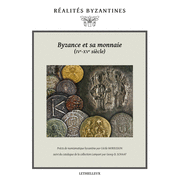 Byzance et sa monnaie (IVe-XVe sicles)