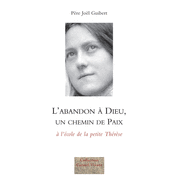 L'abandon  Dieu, un chemin de paix