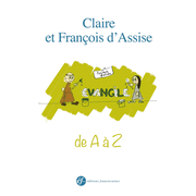 Claire et Franois d'Assise de A  Z