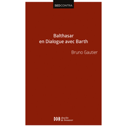 Balthasar en Dialogue avec Barth