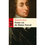 Petite vie de Blaise Pascal