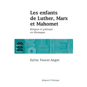 Les enfants de Luther, Marx et Mahomet