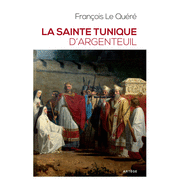 La sainte tunique d'Argenteuil