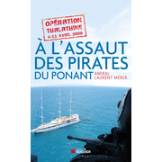 A l'assaut des pirates du Ponant