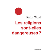 Les religions sont-elles dangereuses