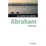 Abraham, la sortie du destin