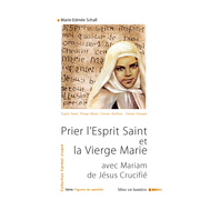 Prier l'Esprit Saint et la Vierge Marie