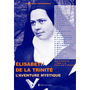 Elisabeth de la Trinit, l'aventure mystique