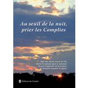 Au seuil de la nuit, prier les complies