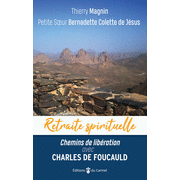 Chemins de libration avec Charles de Foucauld