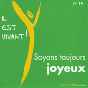 Soyons toujours joyeux