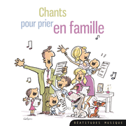 Chants pour prier en famille