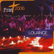 Frat'06 - Louange volume 1