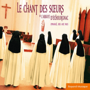Le chant des soeurs de l'abbaye d'Echourgnac