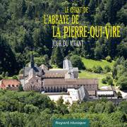 Le chant de l'abbaye de la Pierre-Qui-Vire