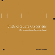 Chefs-d'oeuvre Grgoriens - Eternel grgorien