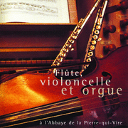 Flte, violoncelle et orgue  l'Abbaye de la Pierre-qui-Vire