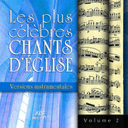 Les plus clbres chants d'glise Versions Instrumentales Vol. 2
