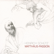 Schtz - Matthus Passion