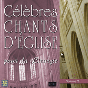 Clbres chants d'glise pour la liturgie, Vol. 2