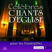 Clbres chants d'Eglise pour les funrailles Vol. 2