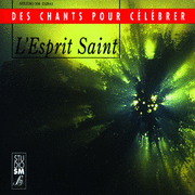 L'Esprit Saint - Des chants pour clbrer