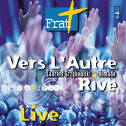 Vers l'Autre Rive - Frat 2000