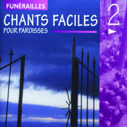 Chants faciles pour paroisses Vol. 2 - Funrailles