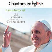 Laudato Si' - 21 chants pour la cration