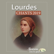 Lourdes, Chants 2019 - messe Heureux, vous les pauvres