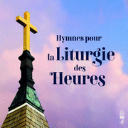 Hymnes pour la Liturgie des Heures 6/6