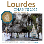 Lourdes : Chants 2022 "Allez dire aux prtres"