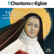 24 chants pour prier avec Ste Thrse