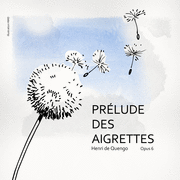 Prlude des Aigrettes, Op. 6