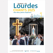 Lourdes : Chants 2025
